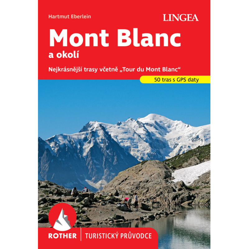 Freytag a Berndt Mont Blanc a okoli pruvodce Rother - nejkrasnejsi trasy vcetne TMB